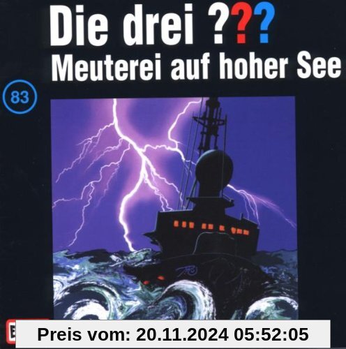 Die drei Fragezeichen - Folge 83: Meuterei auf hoher See