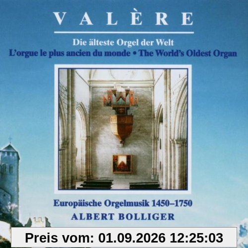 Valere,Alteste Orgel der Welt