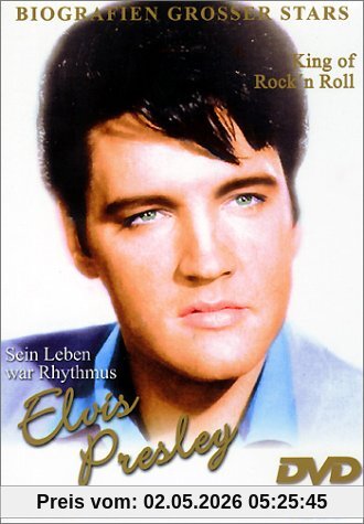 Elvis - King of Rock 'n Roll: Sein Leben war Rhythmus