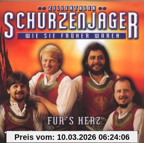 Zillertaler Schürzenjäger Für'S Herz