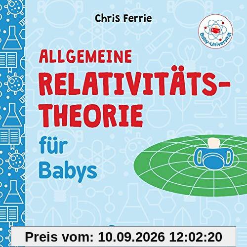 Baby-Universität - Allgemeine Relativitätstheorie für Babys
