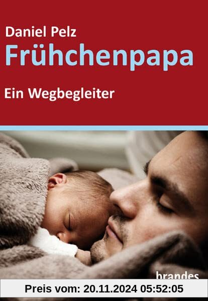 Frühchenpapa: Ein Wegbegleiter