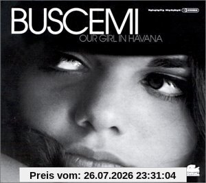 Buscemi Our Girl In Havana