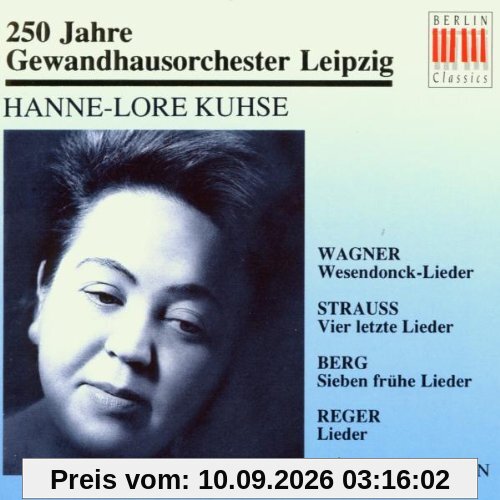 Hanne-Lore Kuhse singt Wagner, Strauss, Berg und Reger