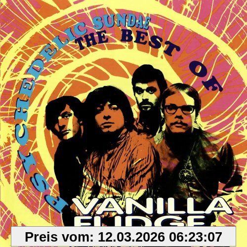 Vanilla Fudge Psychedelic Sunday-Best Of