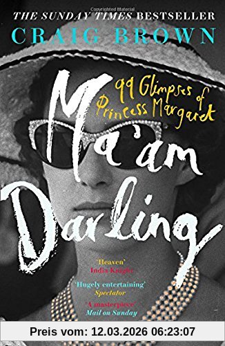 Craig Brown Ma'am Darling, 99 Glimpses Of Princess Margaret