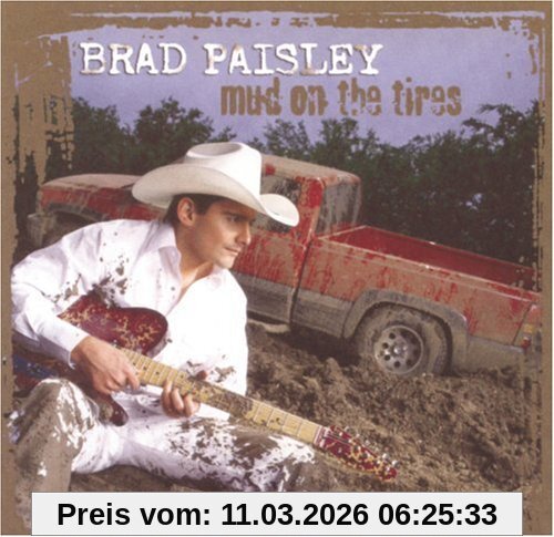 Brad Paisley Mud On The Tires