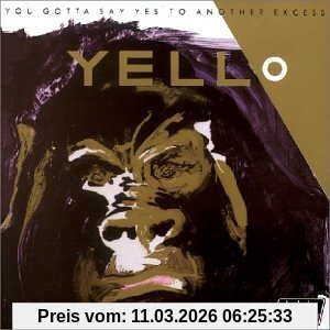 Yello You Gotta Say Yes To Another Excess