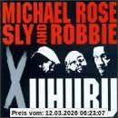 Rose, Michael & Sly & Robbie X-Uhuru