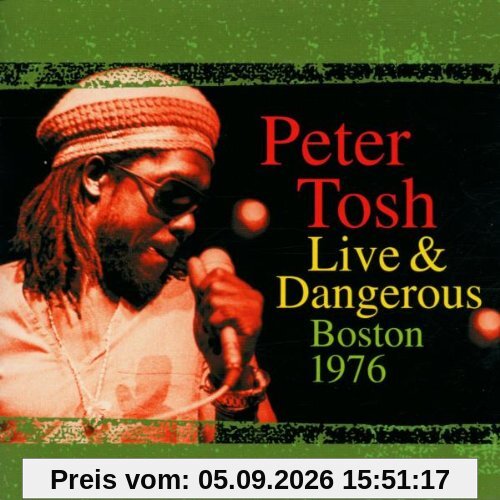 Peter Tosh Live & Dangerous: Boston 1976