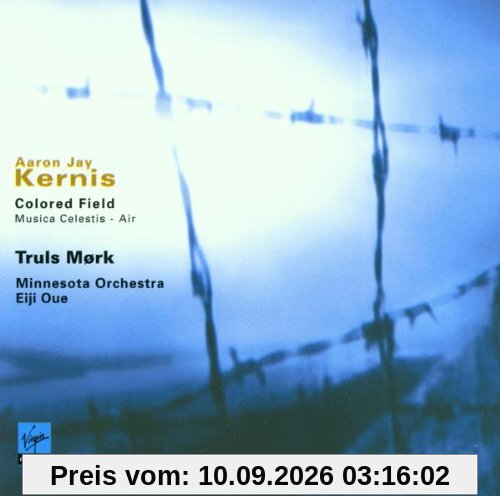 Aaron Jay Kernis: Coloured Field - Concerto for cello and orchestra / Musica Celestis - for string orchestra / Air - Version for cello and orchestra