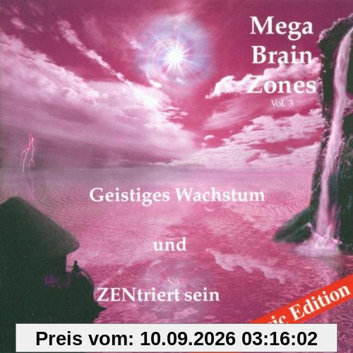 Megabrain Zones 3, Geistiges Wachstum und Zentriert Sein.