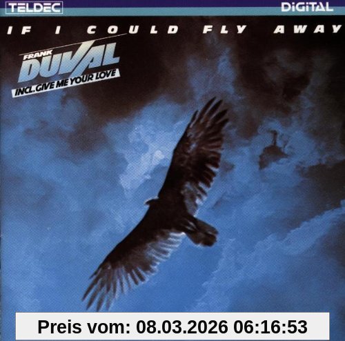 Frank Duval If I Could Fly Away