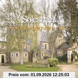 Florileges Gregoriens 1&2
