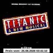 Titanic - A New Musical (Aufnahme New York 18.11.1996)
