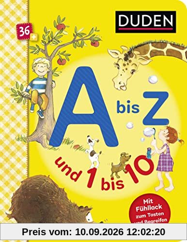 Duden 36+: A bis Z und 1 bis 10: Mit Fühllack zum Tasten und Begreifen | Buchstaben und Zahlen lernen für Kinder ab 3 Jahren (DUDEN Pappbilderbücher 36+ Monate)