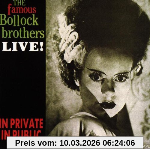 the Bollock Brothers Live-in Private, in Public