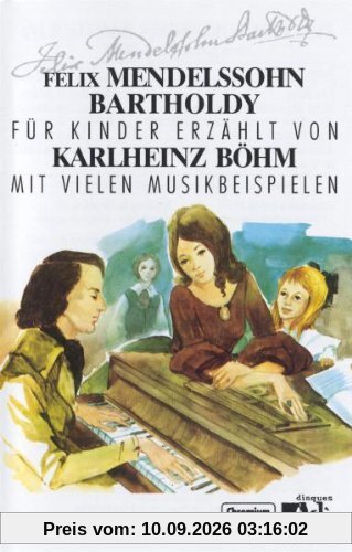 Klassik für Kinder-Felix Mendelssohn Bartholdy [Musikkassette]