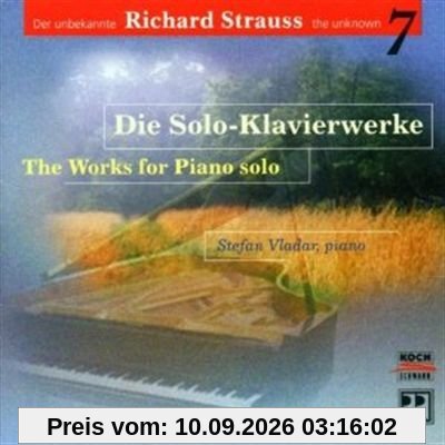 Der unbekannte Richard Strauss Vol. 7 (Die Solo-Klavierwerke)