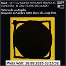 Siete canciones populares espanolas / Concerto / El gran teatro del mundo
