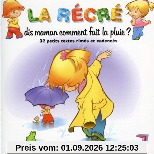 La Recre 7:Dis Maman Comment..