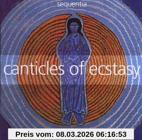 Sequentia Ensemble Canticles Of Ecstasy. Hildegard Von Bingen