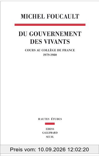 Du gouvernement des vivants : cours au Collège de France, 1979-1980