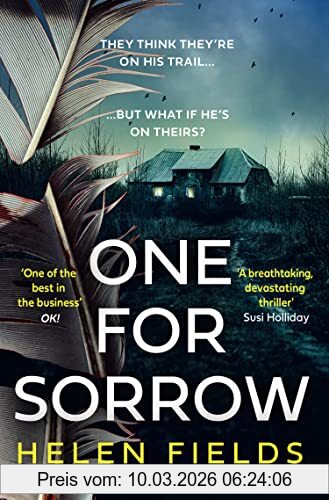 Helen Fields One For Sorrow, The New Heart-stopping, Page-turning Crime Thriller For 2022 (Di Callanach, 7)