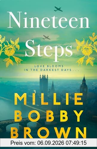 Nineteen Steps: The Sunday Times bestselling debut novel inspired by the true events of her family’s history, from global star Millie Bobby Brown