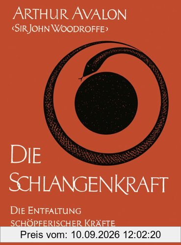 Die Schlangenkraft: Die Entfaltung schöpferischer Kräfte im Menschen