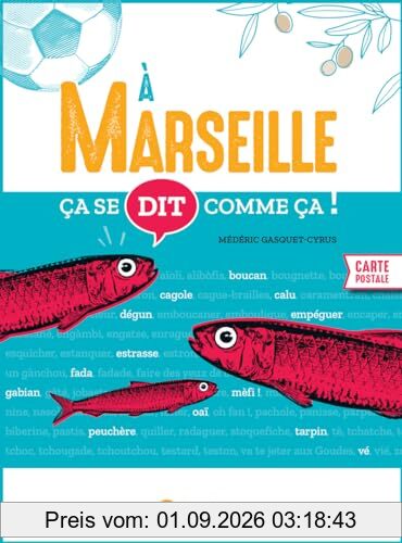 A Marseille ça se dit comme ça !