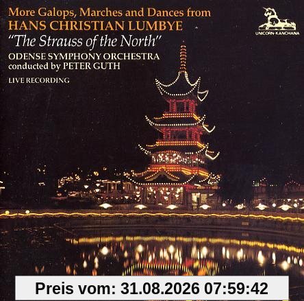Hans Christian Lumbye - The Strauß of the North (Galoppe, Märsche und Tänze)