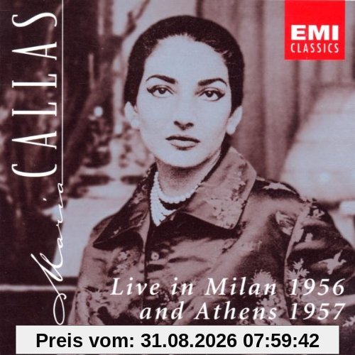 Maria Callas Live in Milan 1956 and Athens 1957
