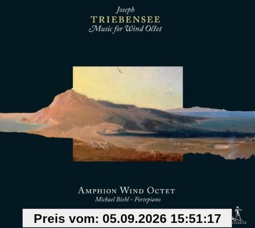 Joseph Triebensee: Musik für Bläseroktett