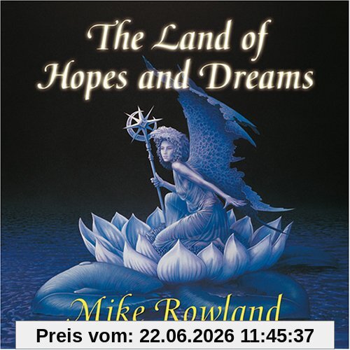 Mike Rowland Land Of Hopes & Dreams
