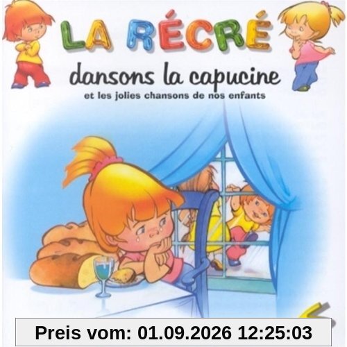 La Recre 6:Dansons la Capucine