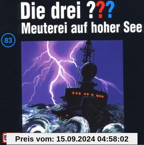 Die drei Fragezeichen - Folge 83: Meuterei auf hoher See