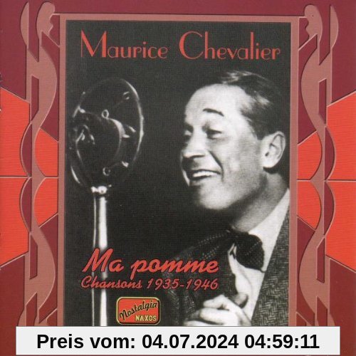 Naxos Nostalgia - Maurice Chevalier (Ma Pomme) (Chansons 1935-1946)