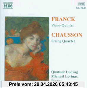 Franck / Chausson Klavier und Streichquartette