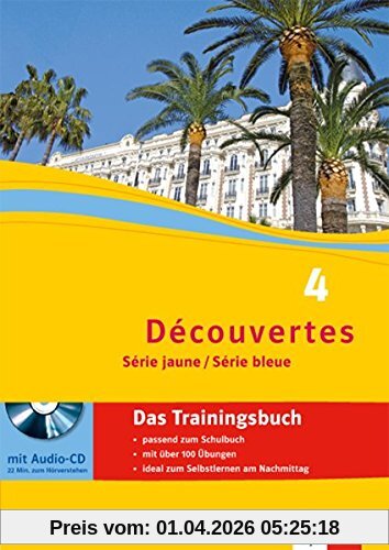 Découvertes - Das Trainingsbuch 4: Série jaune / Série bleue mit Audio-CD