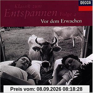 Klassik zum Entspannen - Folge 4: Vor dem Erwachen
