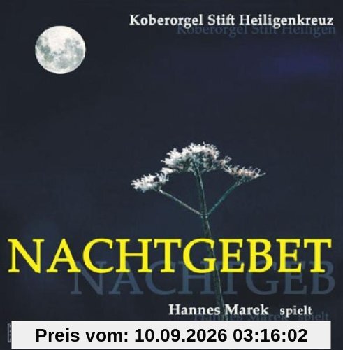 Nachtgebet (die Koberorgel Stift Heiligenkreuz)