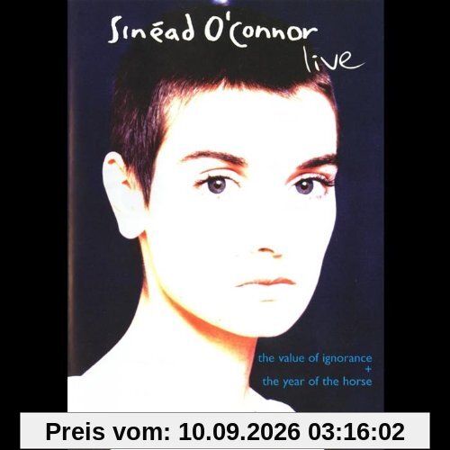 Sinead O' Connor - Live: The Value of Ignorance + The Year of the Horse