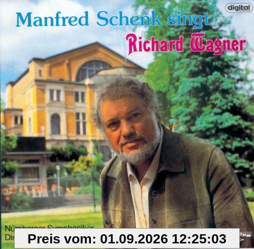 Manfred Schenk singt Richard Wagner