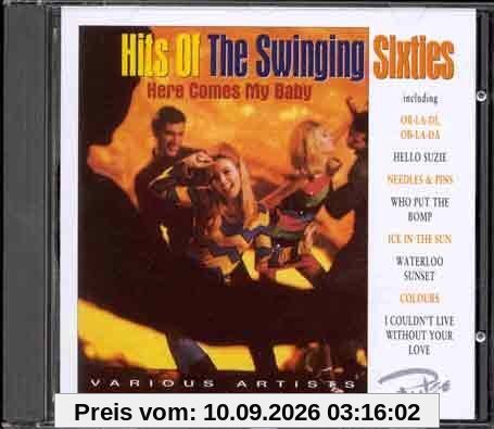 Hits of the Swinging Sixties: Here Comes my baby