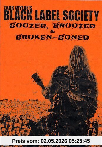 Zakk Wylde's Black Label Society - Boozed, Broozed & Broken Boned