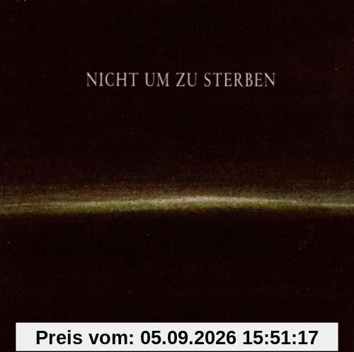 Nicht Um zu Sterben