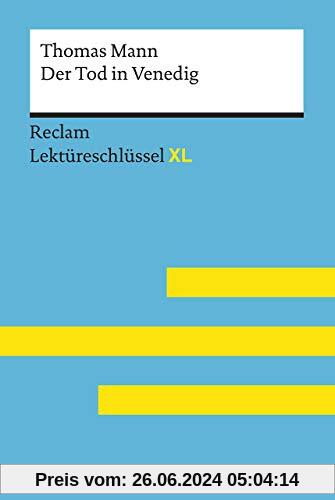 Der Tod in Venedig von Thomas Mann: Lektüreschlüssel mit Inhaltsangabe, Interpretation, Prüfungsaufgaben mit Lösungen, L