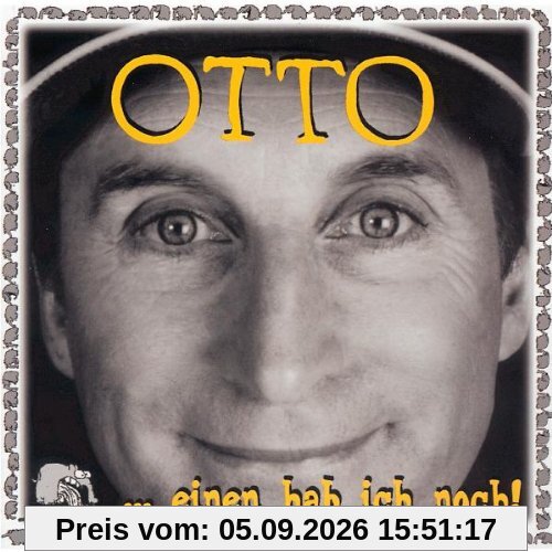 Einen hab' ich noch