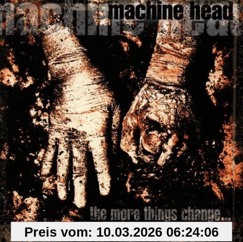 Machine Head The More Things Change ...
